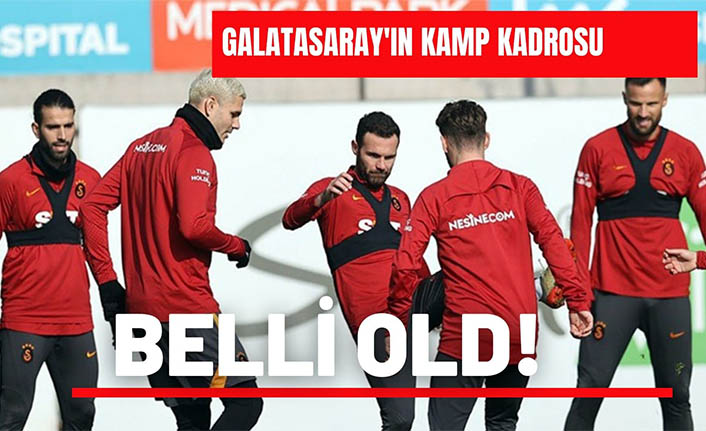 Galatasaray N Antalya Kamp Kadrosu Belli Oldu Kanal Mara Haber