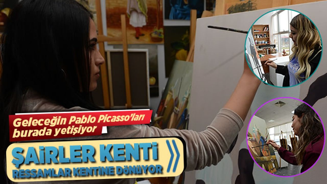 Kahramanmaraş'ta şairler kentinden, ressamlar kentine!