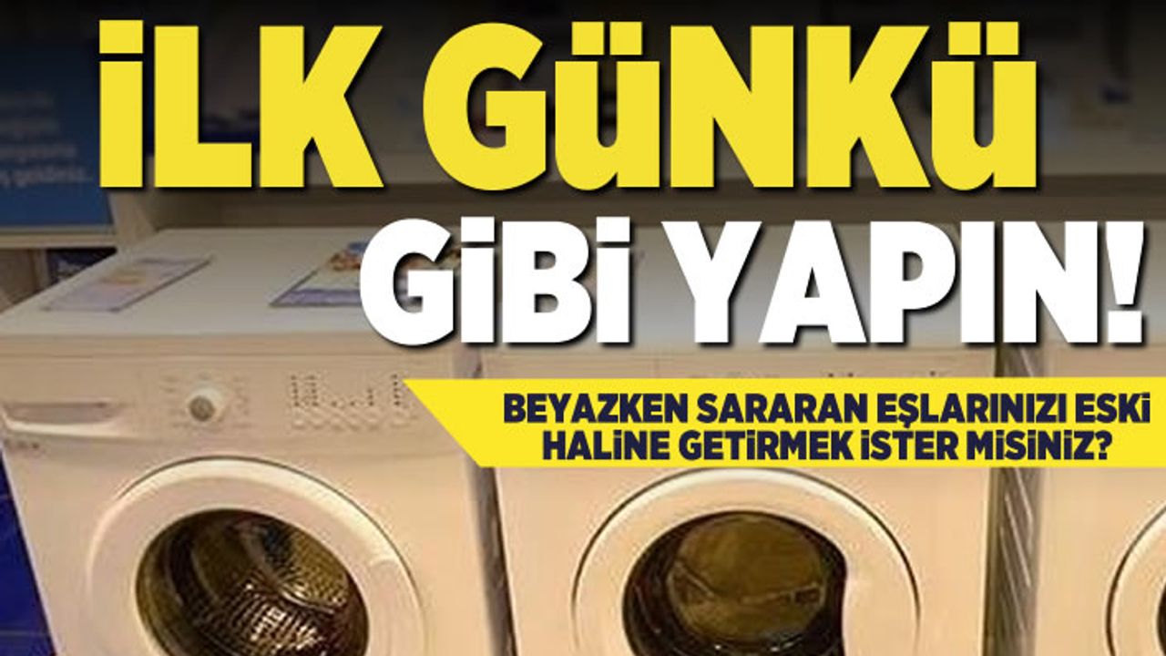 Beyaz eşyalarınızı ilk günkü gibi görmek ister misiniz?