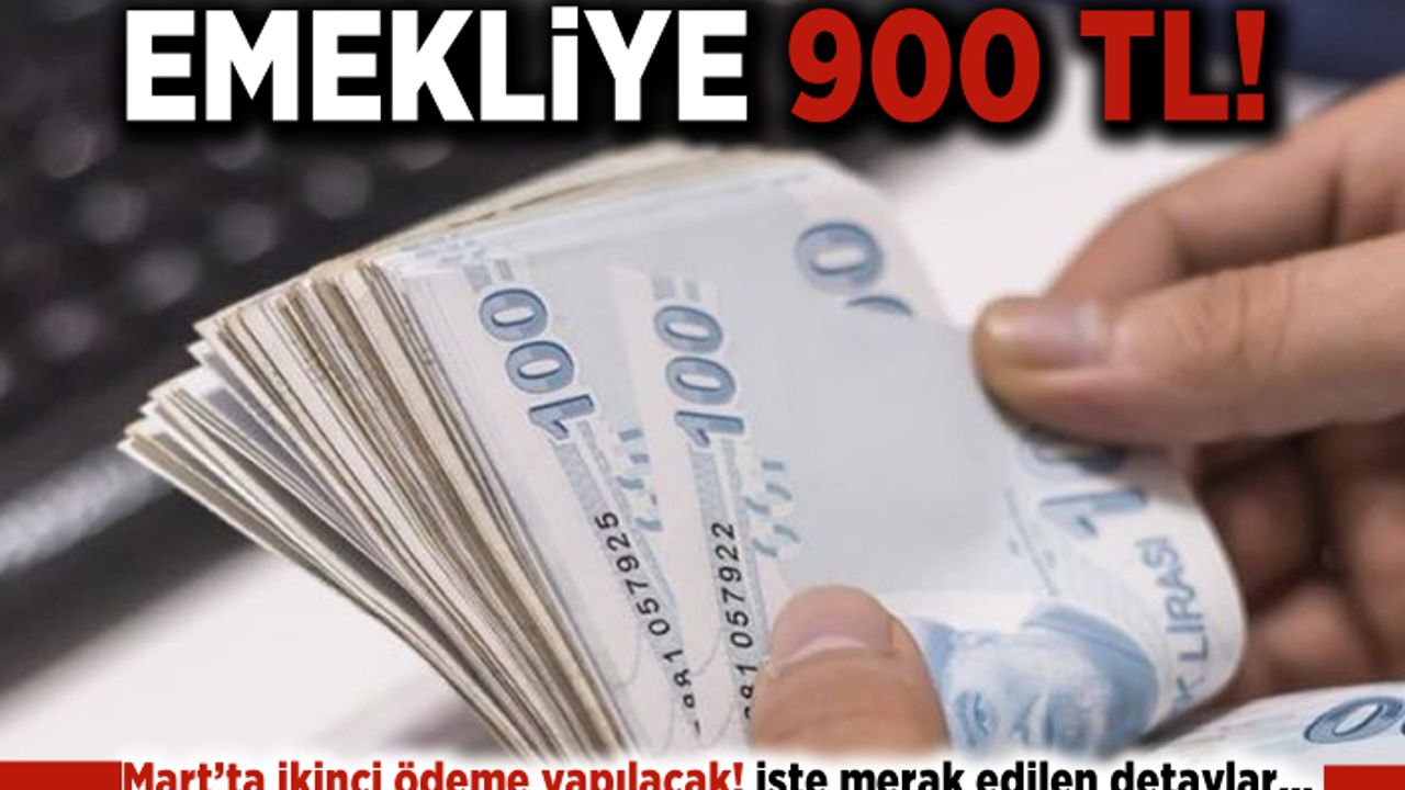 Emekliye 900 TL! İşte merak edilen detaylar...