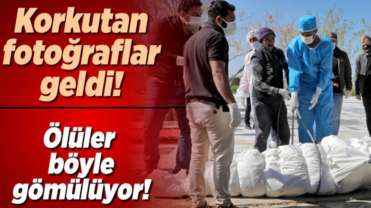 Korkutan fotoğraflar geldi, ölüler böyle gömülüyor!