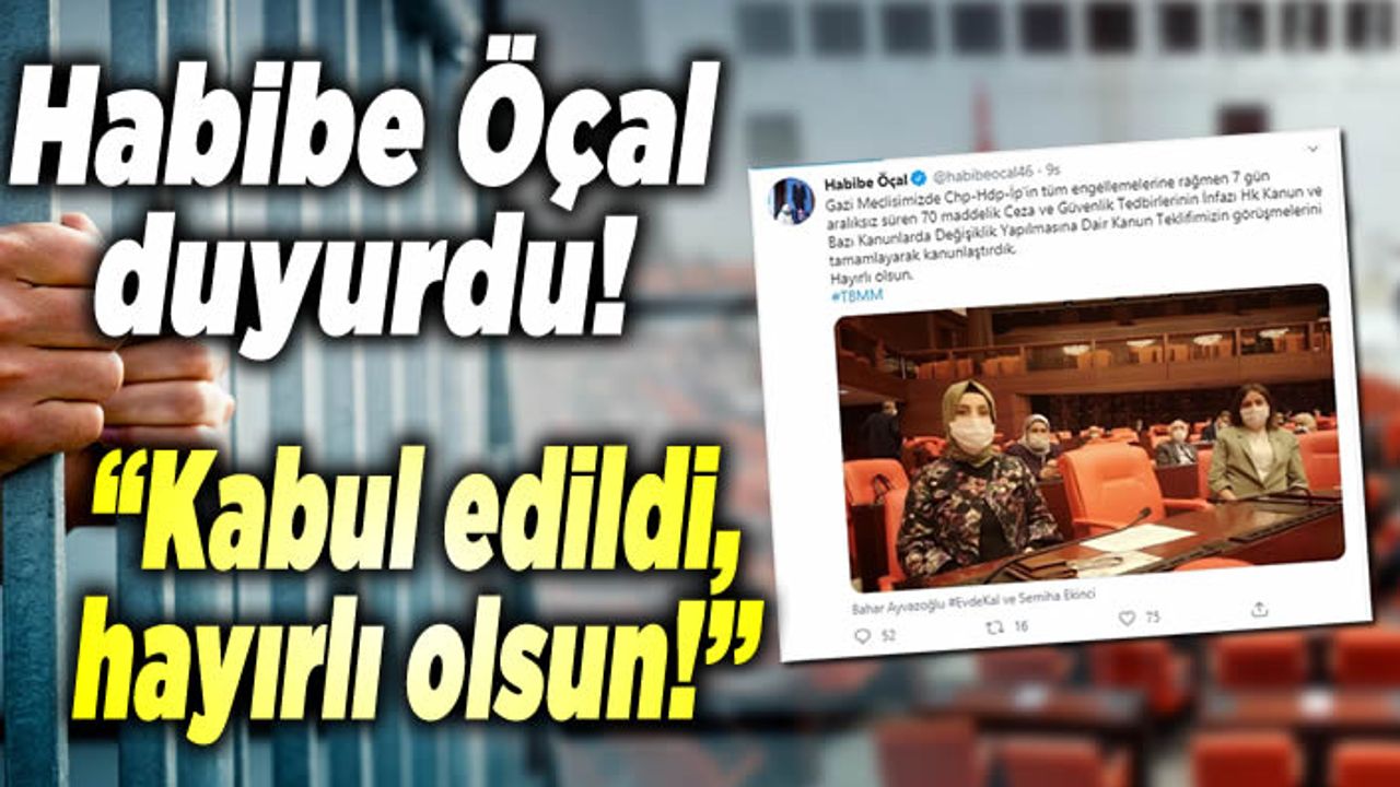 Habibe Öçal duyurdu: ''Kabul edildi, hayırlı olsun!''