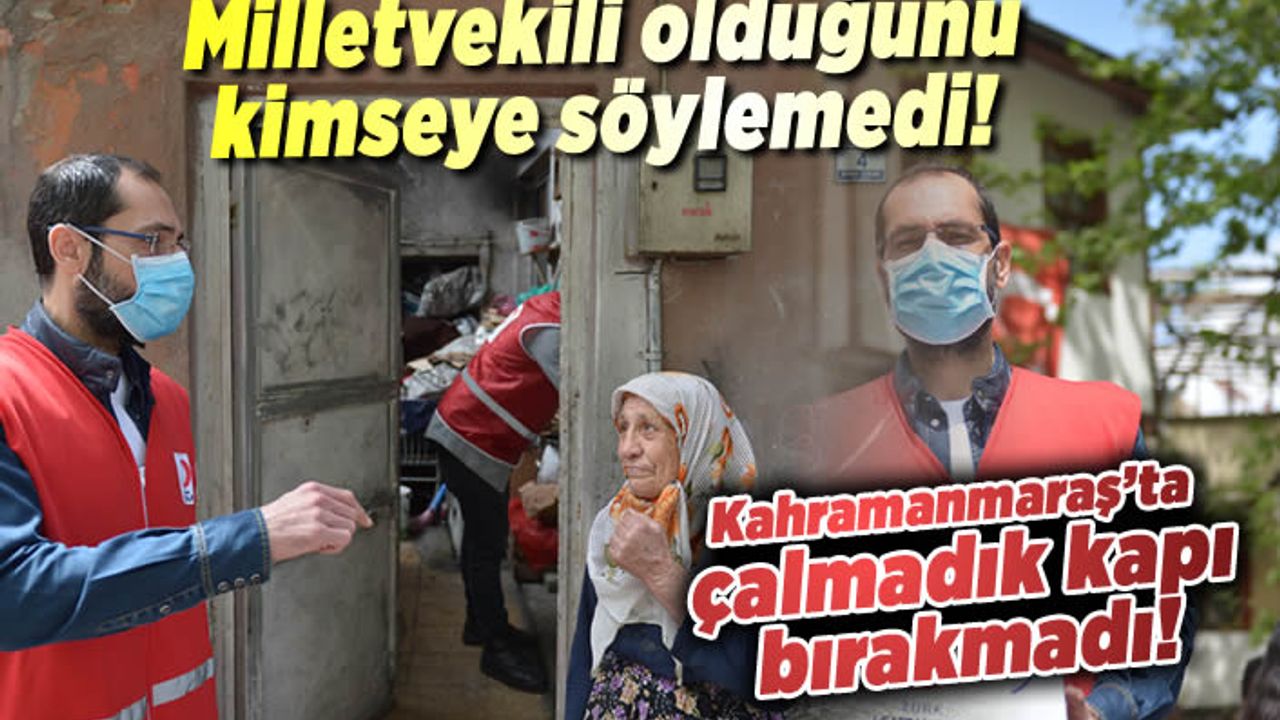 Kahramanmaraş'ta o milletvekili kızılay gönüllüsü oldu!