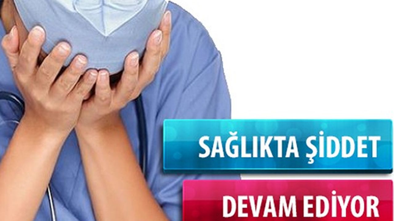 Virüsle Mücadele Mümkün Ama Bu Şekilde Sağlıkta Şiddete Karşı Mücadele İmkansız