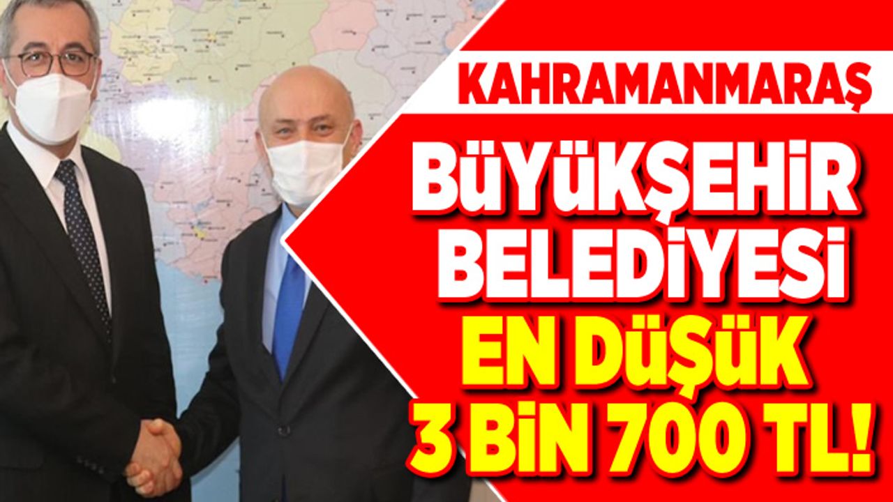 Büyükşehir belediyesi en düşük 3 bin düşük 700 TL!