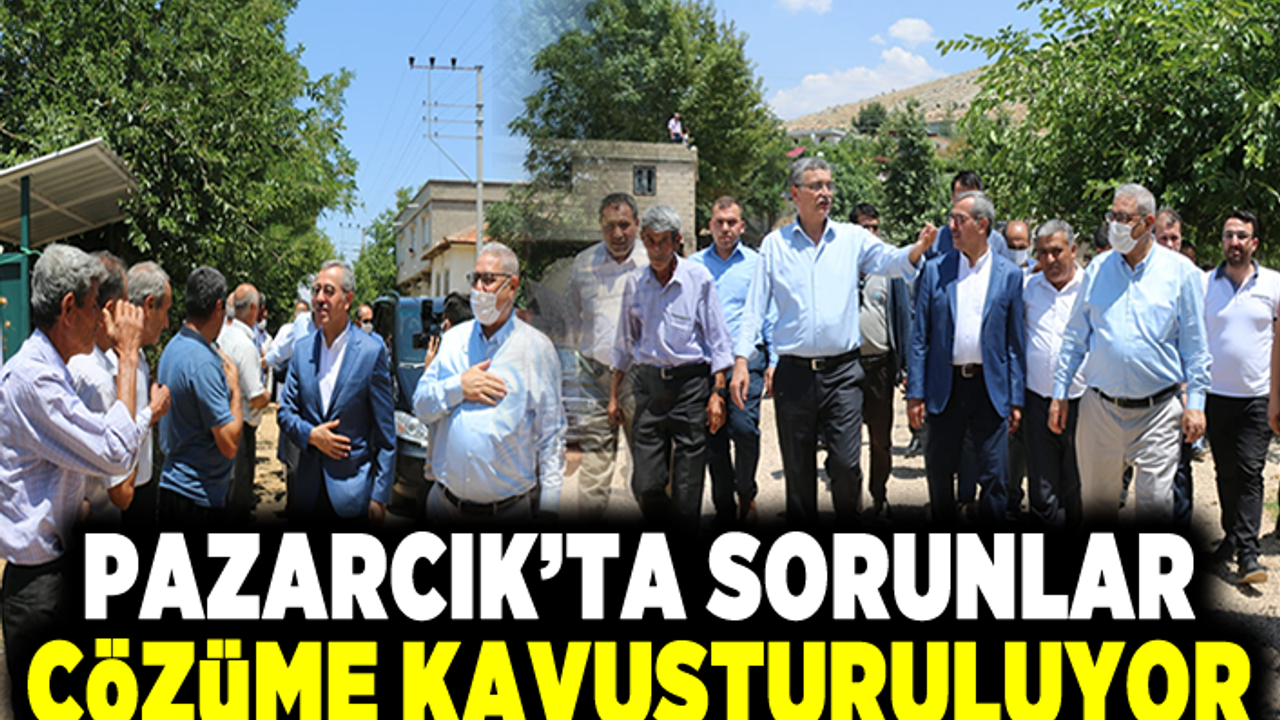 Pazarcık’ta sorunlar çözüme kavuşturuluyor