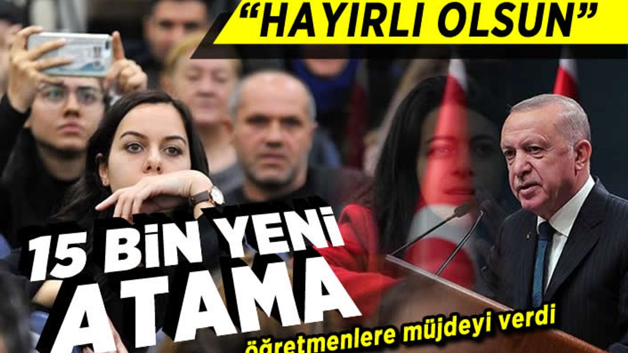 15 Bin yeni atama! Öğretmenlere müjdeyi verdi! "Hayırlı olsun"