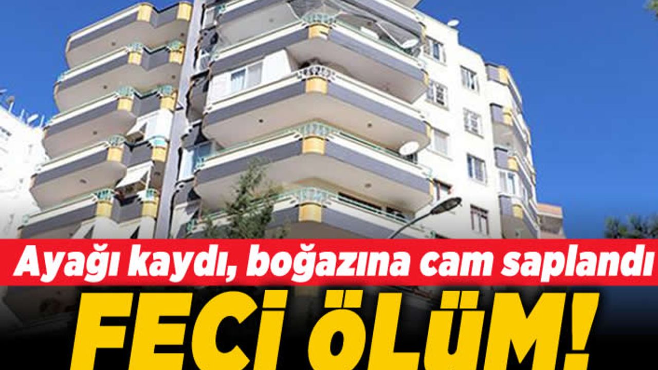 Ayağı kaydı, cam saplandı! Feci ölüm!