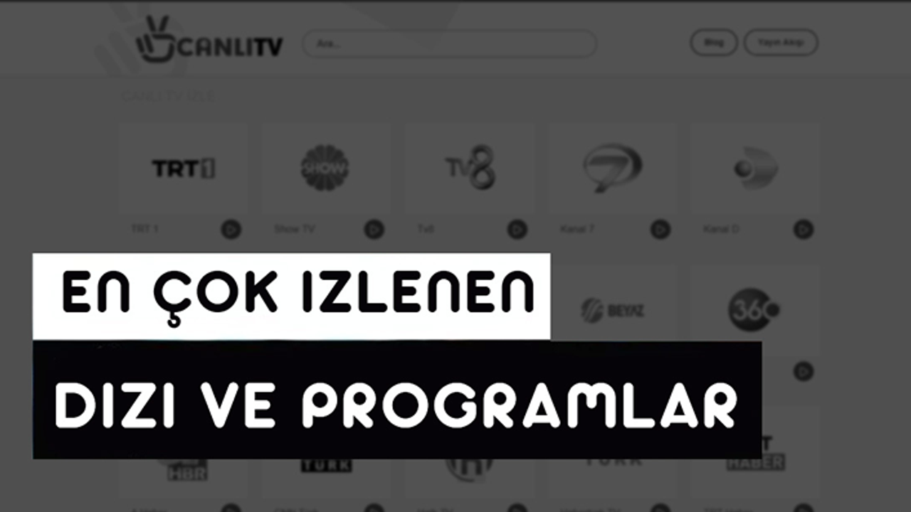 İnternetten En Çok İzlenen Dizi Ve Programlar Belli Oldu!
