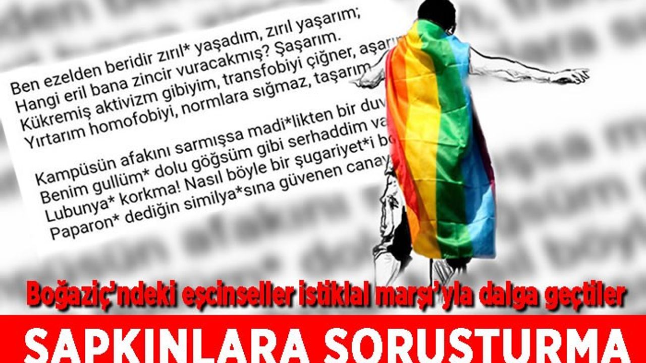 İstiklal Marşı'yla dalga geçen LGBT'liler hakkında soruşturma