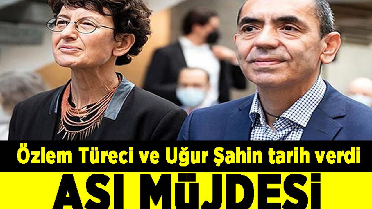 Özlem Türeci ve Uğur Şahin tarih verdi... Aşı müjdesi!