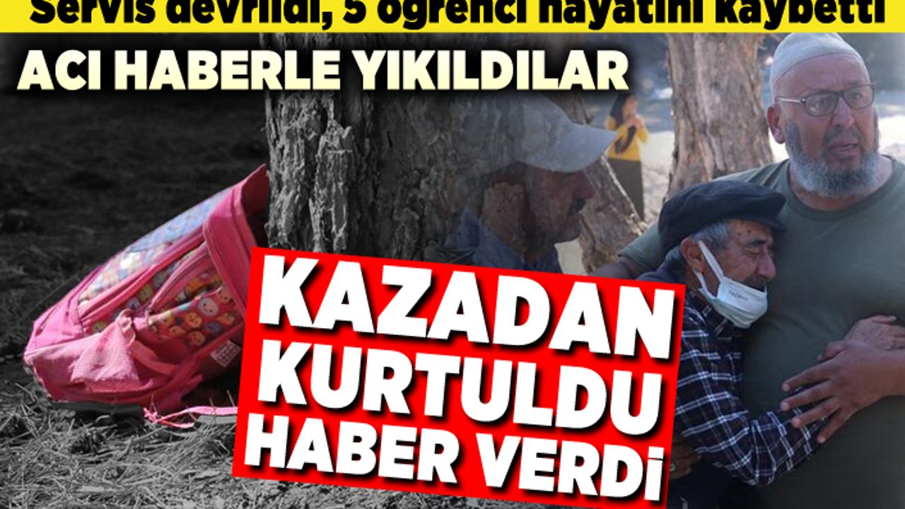 Servis devrildi! 5 öğrenci hayatını kaybetti! Acı haberle yıkıldılar