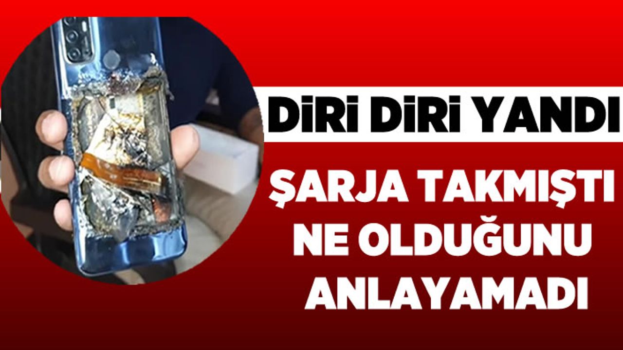 Telefon patladı, çocuk diri diri yandı!