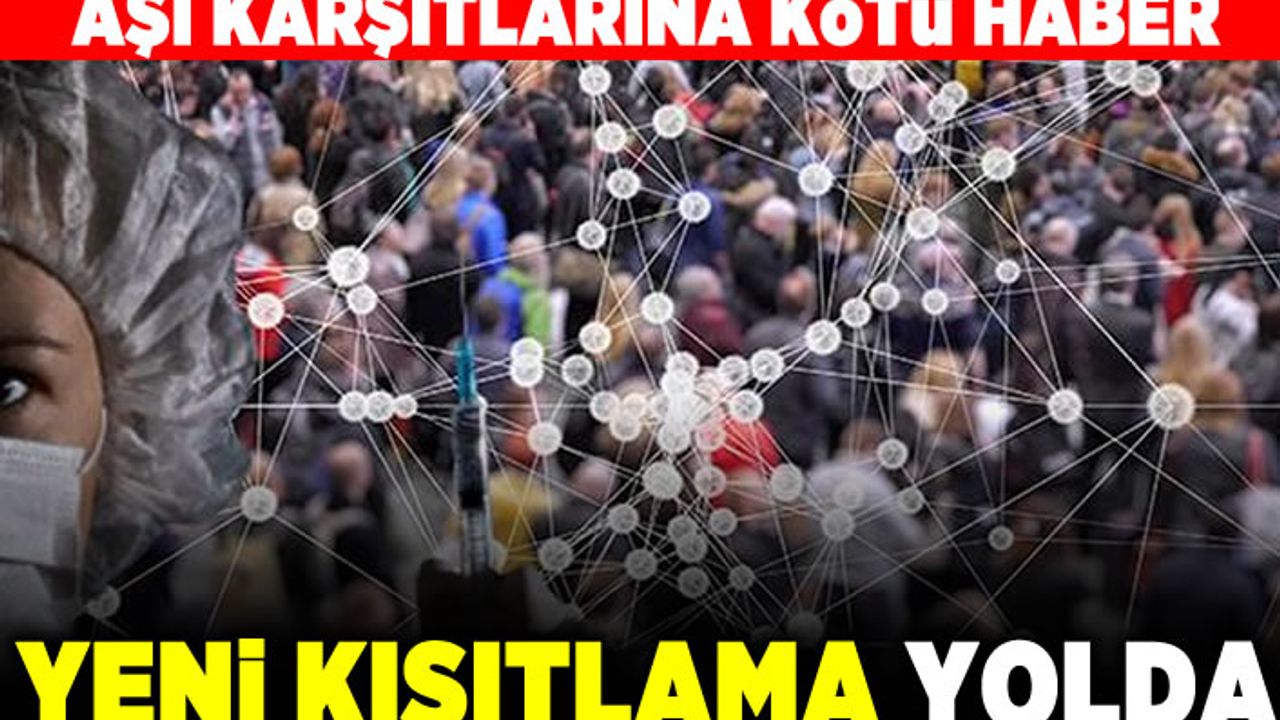 Aşı karşıtlarına kötü haber! Yeni kısıtlama yolda!