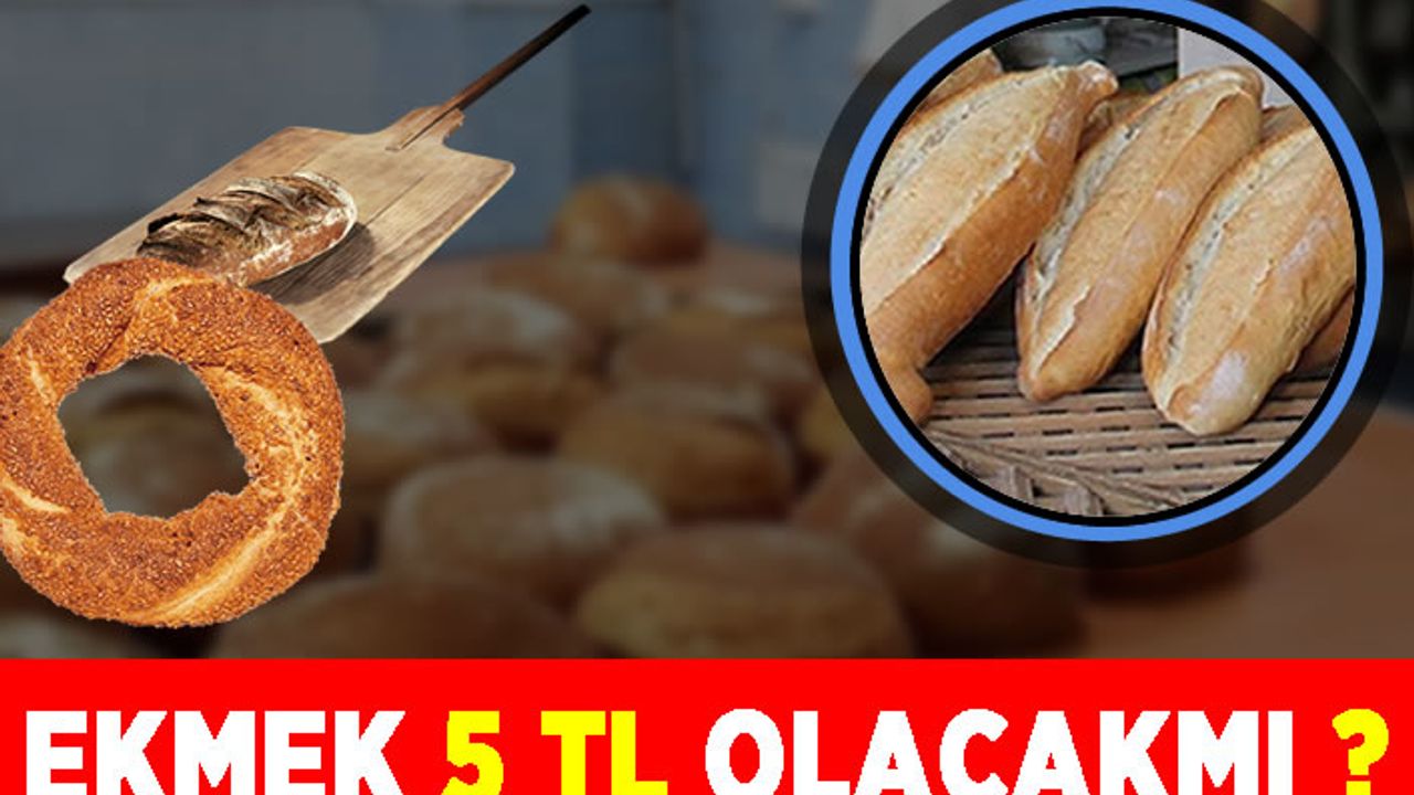Ekmeğin 4-5 lira olacağı yönündeki iddialara ilişkin açıklama!