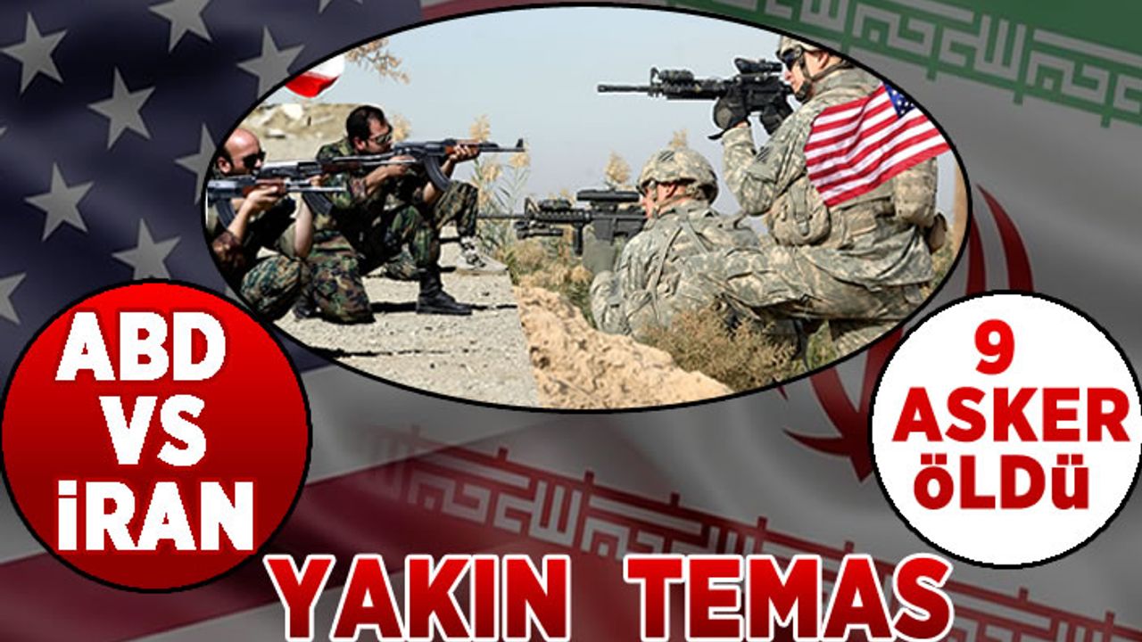 İran: ABD ile doğrudan çatışmaya girildi, dokuz asker öldü