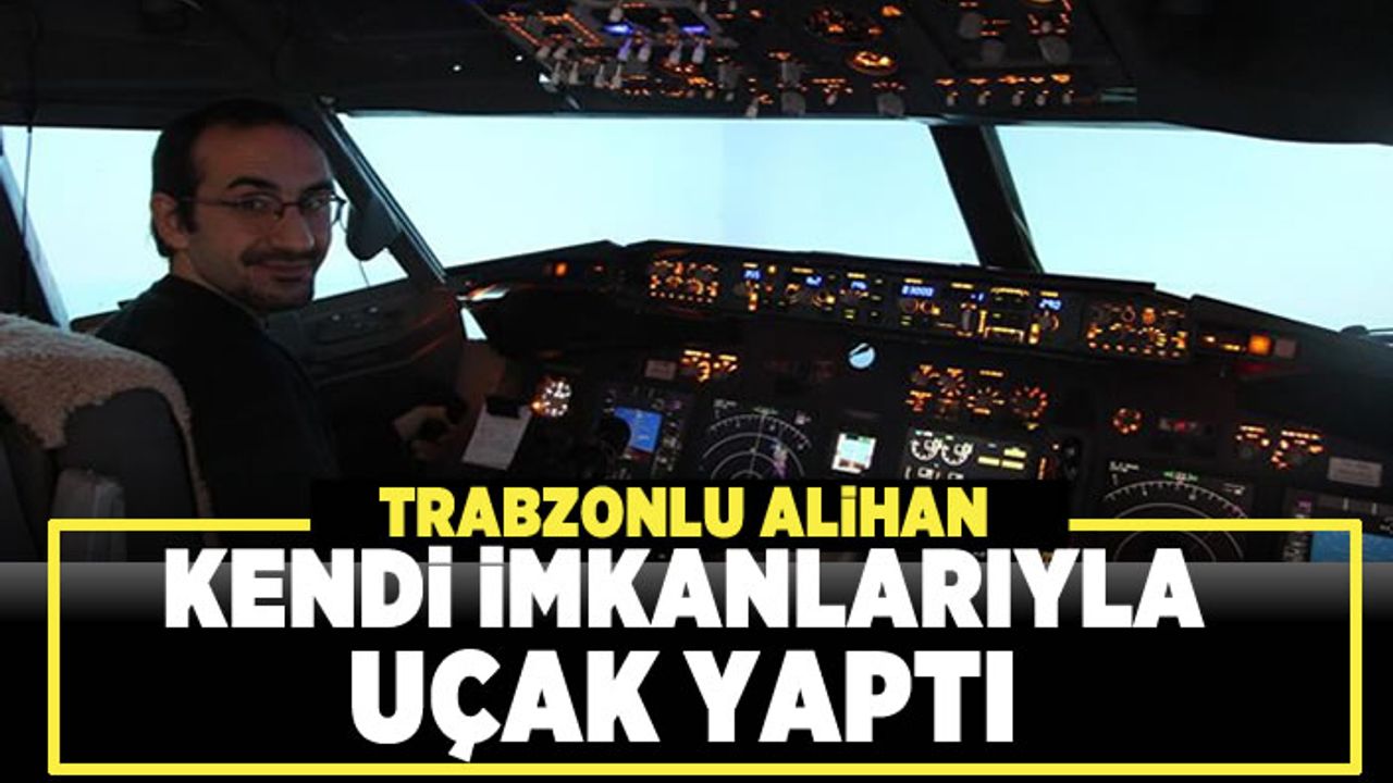 Kendi imkanlarıyla uçak yaptı! 'Sürekli para harcıyorum'