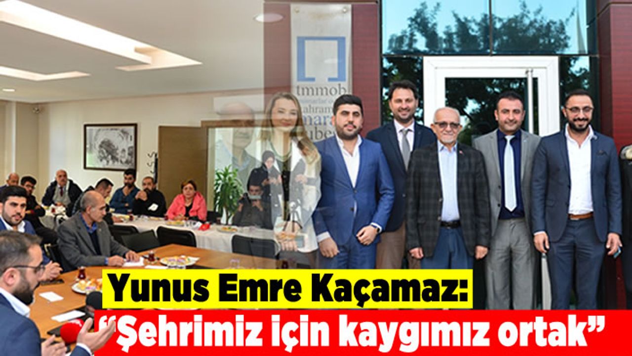 Yunus Emre Kaçamaz: "Şehrimiz için kaygımız ortak"