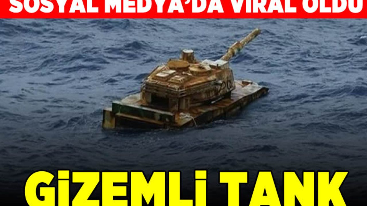 Denizde sürüklenen 'gizemli tank' sosyal medyada viral oldu