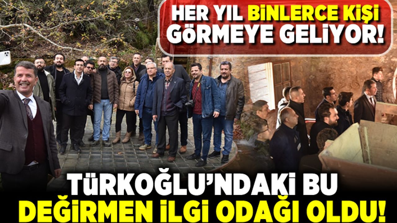 Her Yıl Binlerce Kişi Türkoğlu’ndaki Bu Değirmeni Görmeye Geliyor!