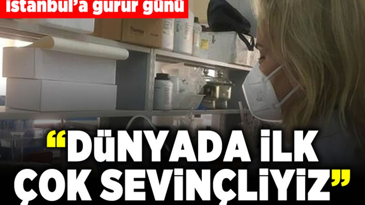 İstanbul'da gurur günü! "Dünyada ilk çok sevinçliyiz"