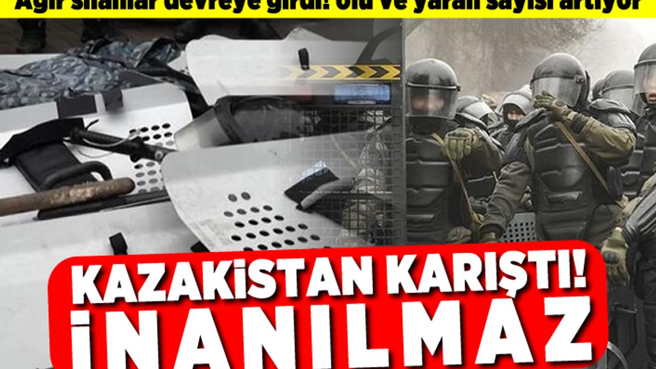 Ağır silahlar devreye girdi! Ölü ve yaralı sayısı artıyor! Kazakistan karıştı!