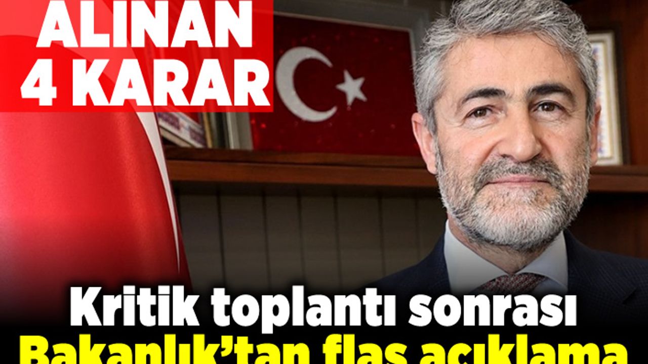 Alınan 4 karar! Kritik toplantı sonrası Bakanlık'tan flaş açıklama!