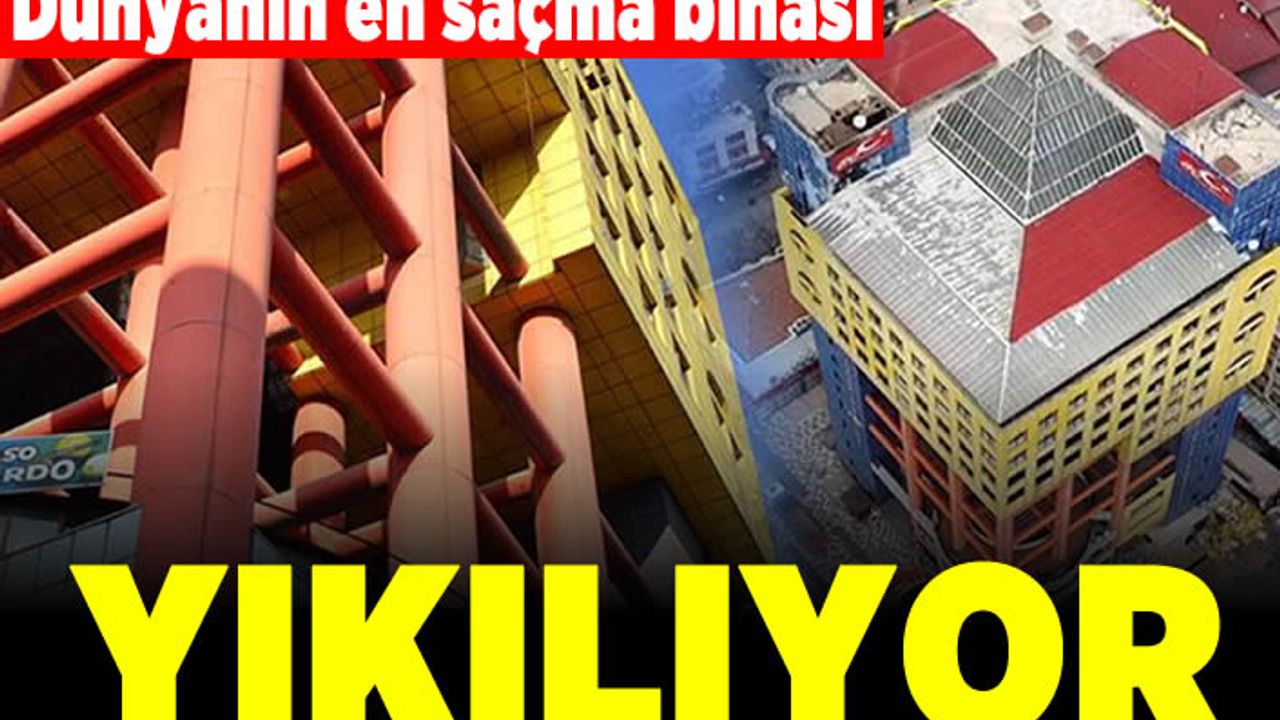 'Dünyanın en saçma binası'nın yıkımı başladı