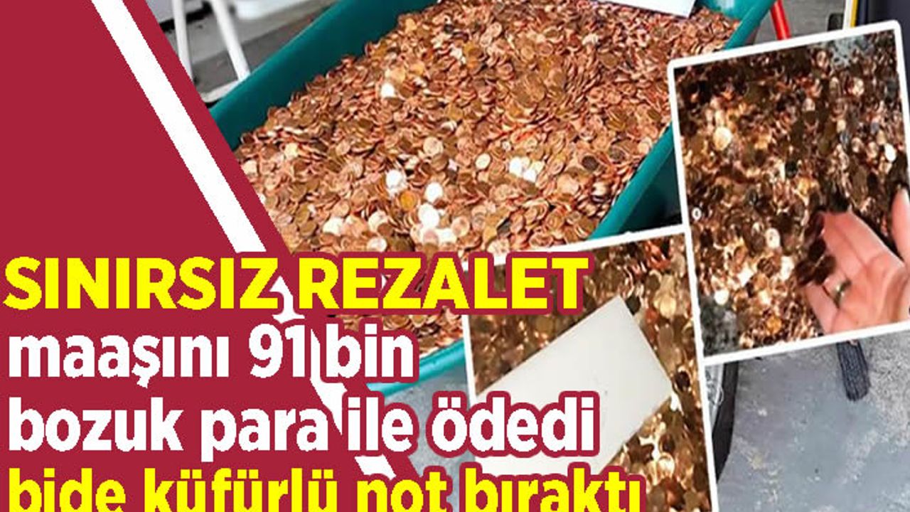 Son maaşını 91 bin bozuk parayla ödedi