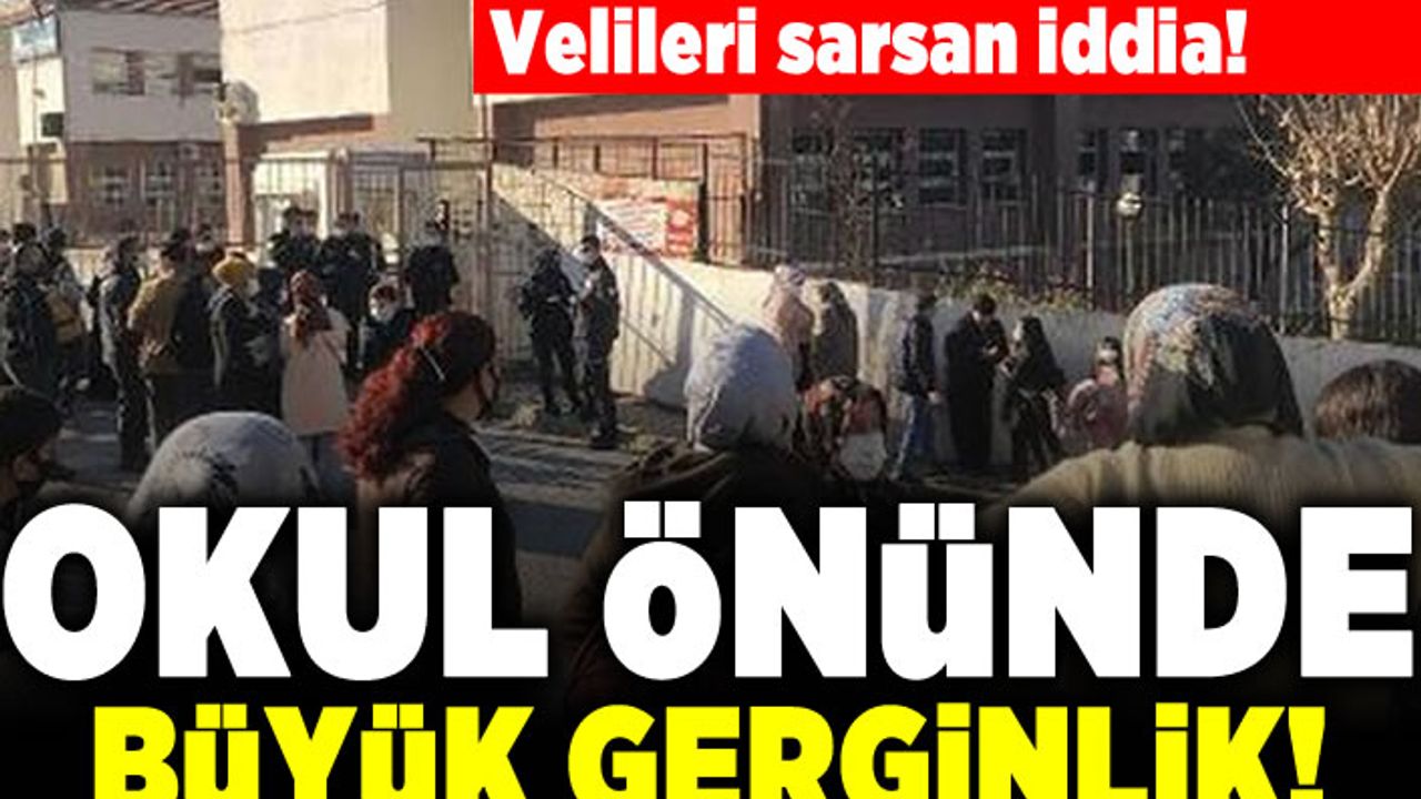 Velileri sarsan iddia! Okul önünde büyük gerginlik!