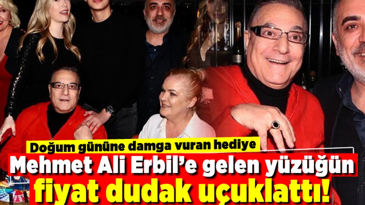 Doğum gününe damga vuran hediye! Mehmet Ali Erbil'e gelen yüzüğün fiyat dudak uçuklattı!