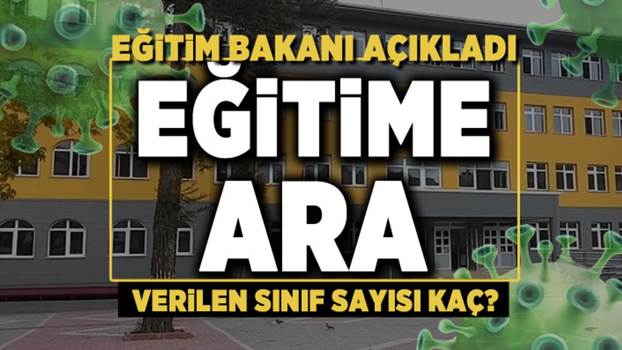 virüsten dolayı 50 sınıf kapatıldı, peki uzaktan eitime geçilecekmi