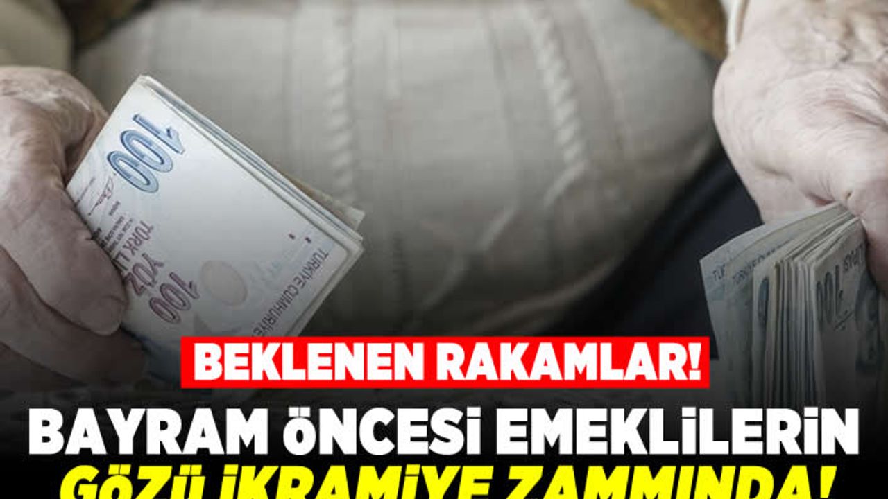 Bayram öncesi emeklilerin gözü ikramiye zammında!