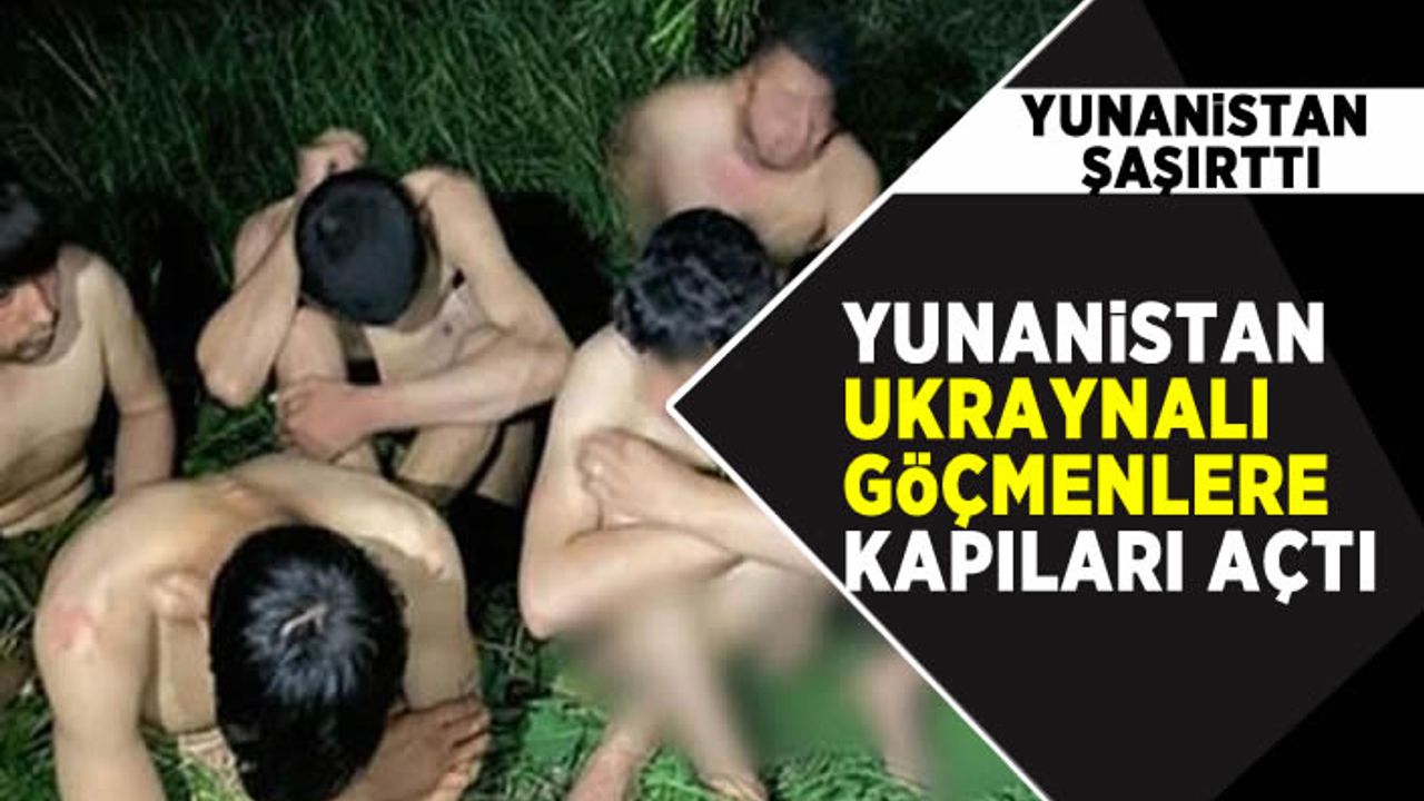 Göçmen politikasıyla eleştirilen Yunanistan, Ukraynalılara kapılarını sonuna dek açtı