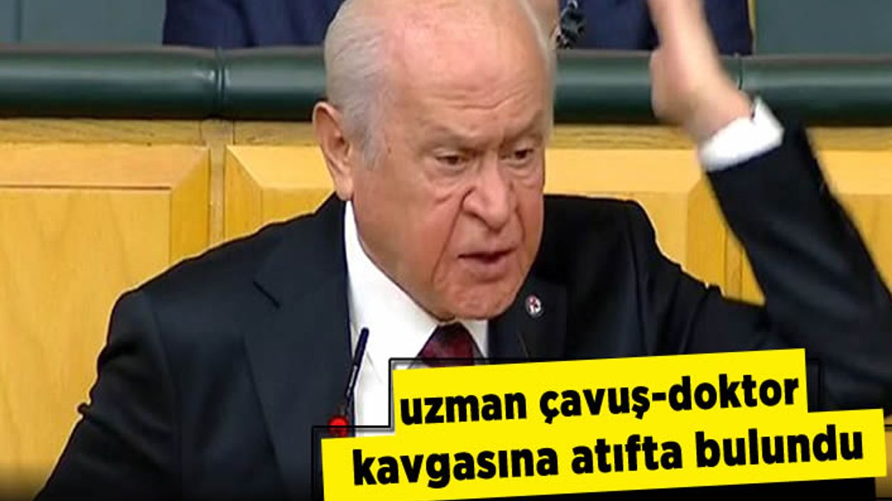 Grup toplantısında Bahçeli, Uzman çavuş-doktor kavgasına atıfta bulunarak hiç unutmadığı anısını anlattı!