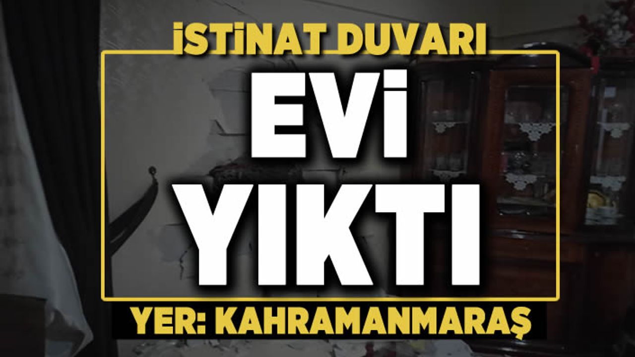 Kahramanmaraş’ta istinat duvarı binanın üzerine yıkıldı