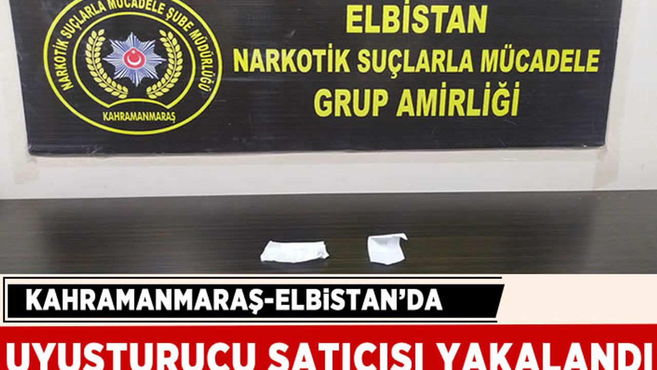 Elbistan’da uyuşturucu satıcısı tutuklandı