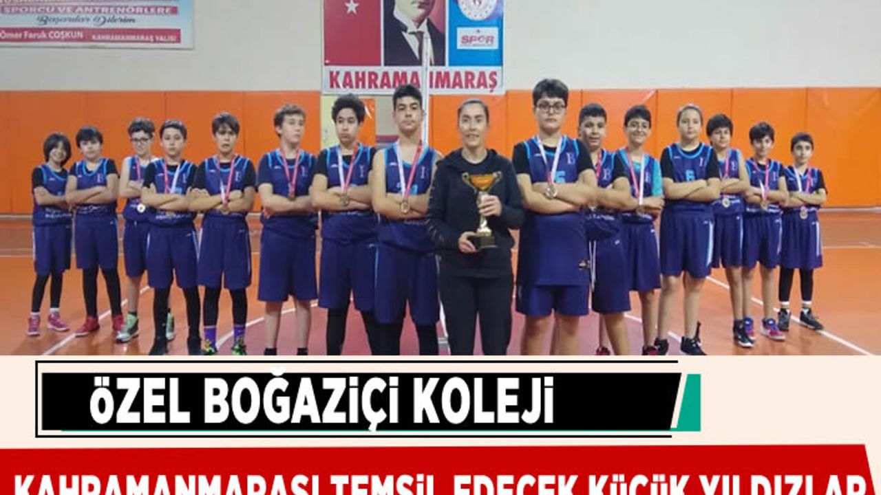Özel Beyza Boğaziçi Koleji Basketbolda Kahramanmaraş’ı temsil edecek