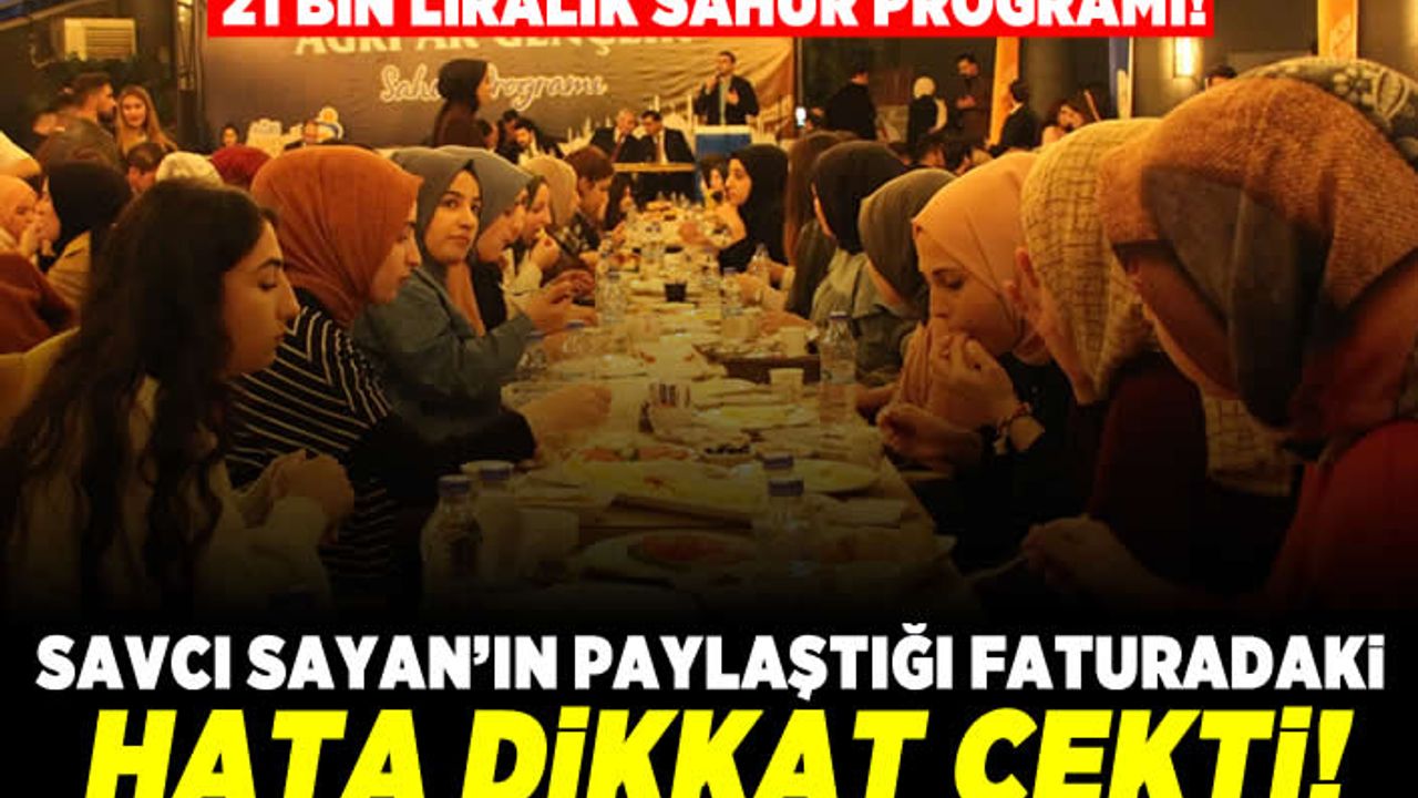 21 Bin Liralık sahur programı! Savcı Sayan'ın paylaştığı faturadaki hata dikkat çekti!