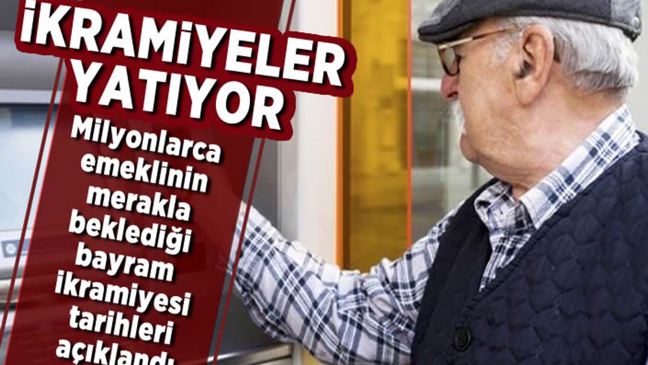 Bakan Bilgin: Emekli bayram ikramiyeleri 28 veya 29 Nisan'da yatırılacak