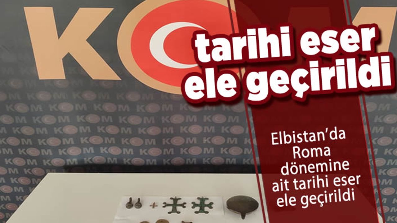 Elbistan’da Roma dönemine ait tarihi eser ele geçirildi