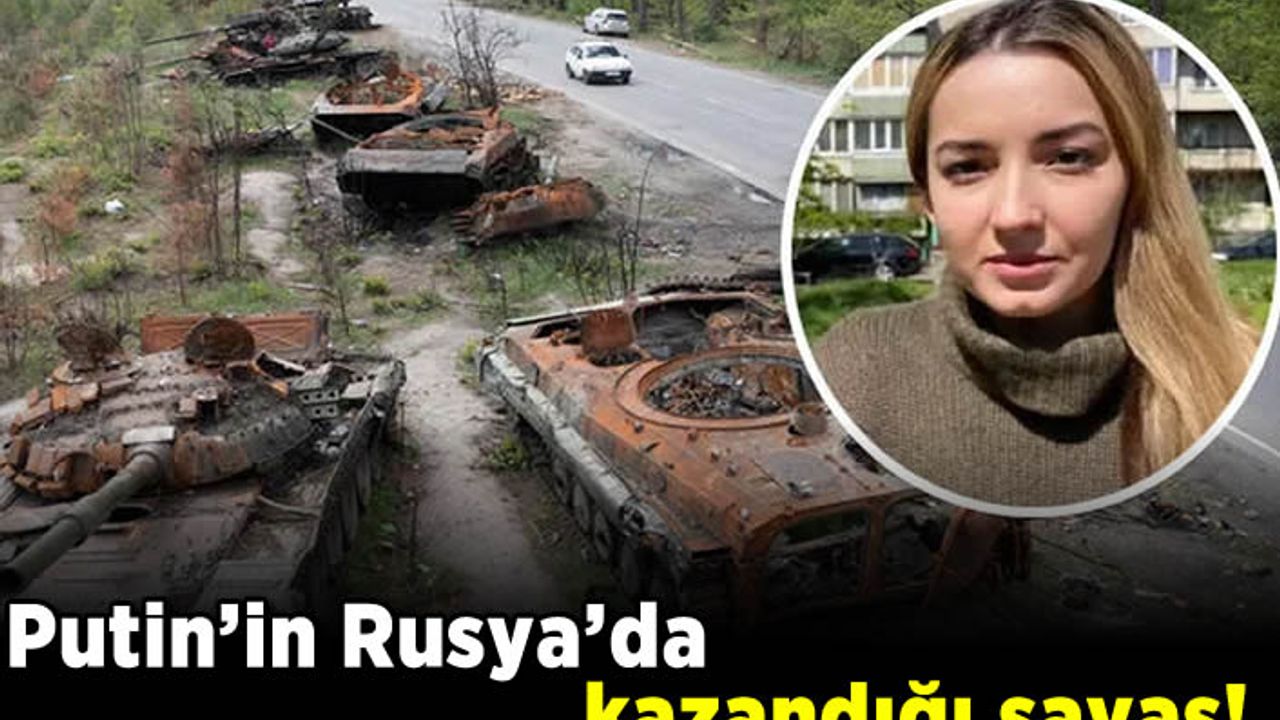 Putin'in Rusya'da kazandığı savaş!