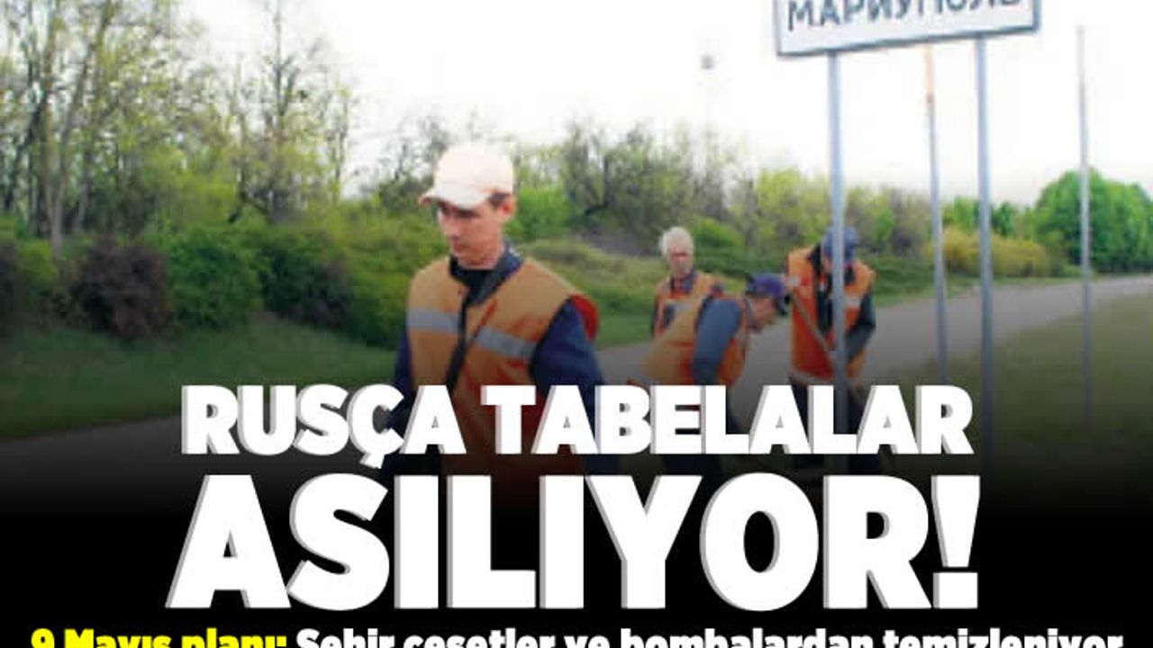 Rusça tabelalar asılıyor! 9 mayıs planı...