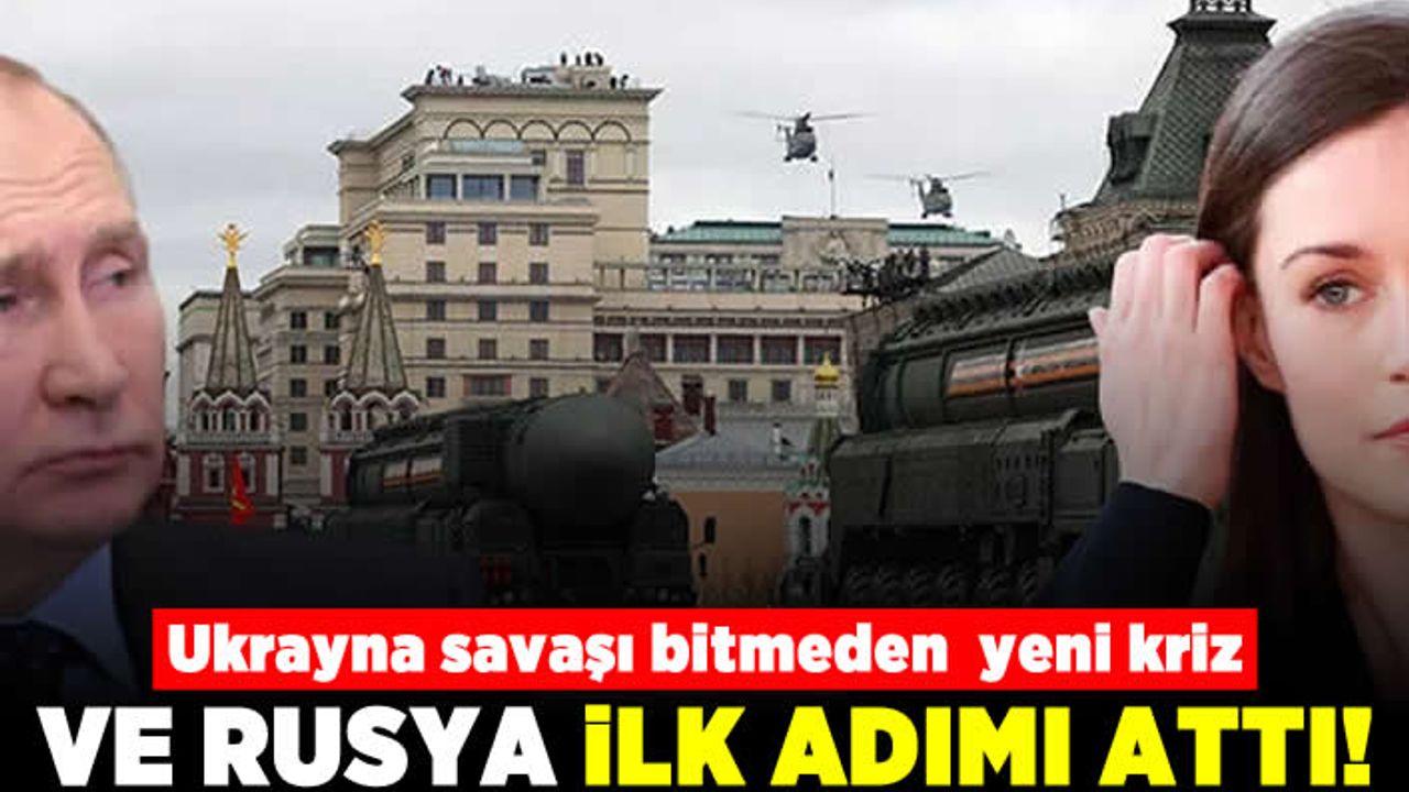 Ukrayna savaşı bitmeden yeni kriz! Rusya ilk adımı attı!