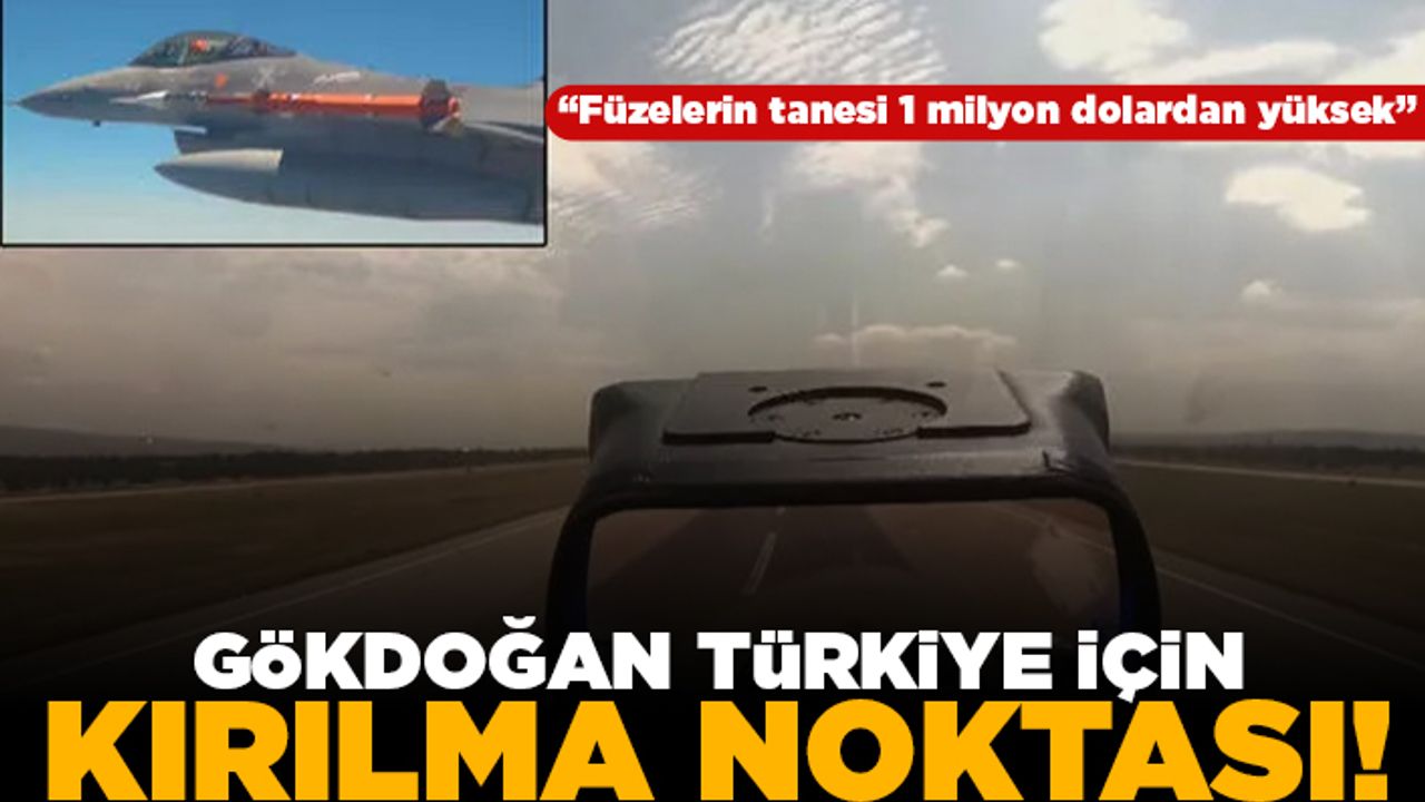 "Füzelerin tanesi 1 milyon dolardan yüksek" Gökdoğan Türkiye için kırılma noktası!