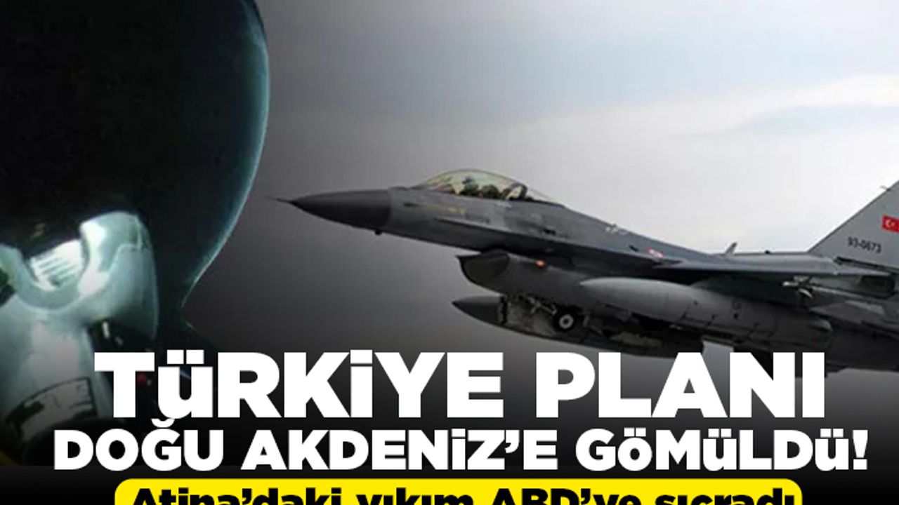 Türkiye planı Doğu Akdeniz'e gömüldü! Atina'daki yıkım ABD'ye sıçradı!