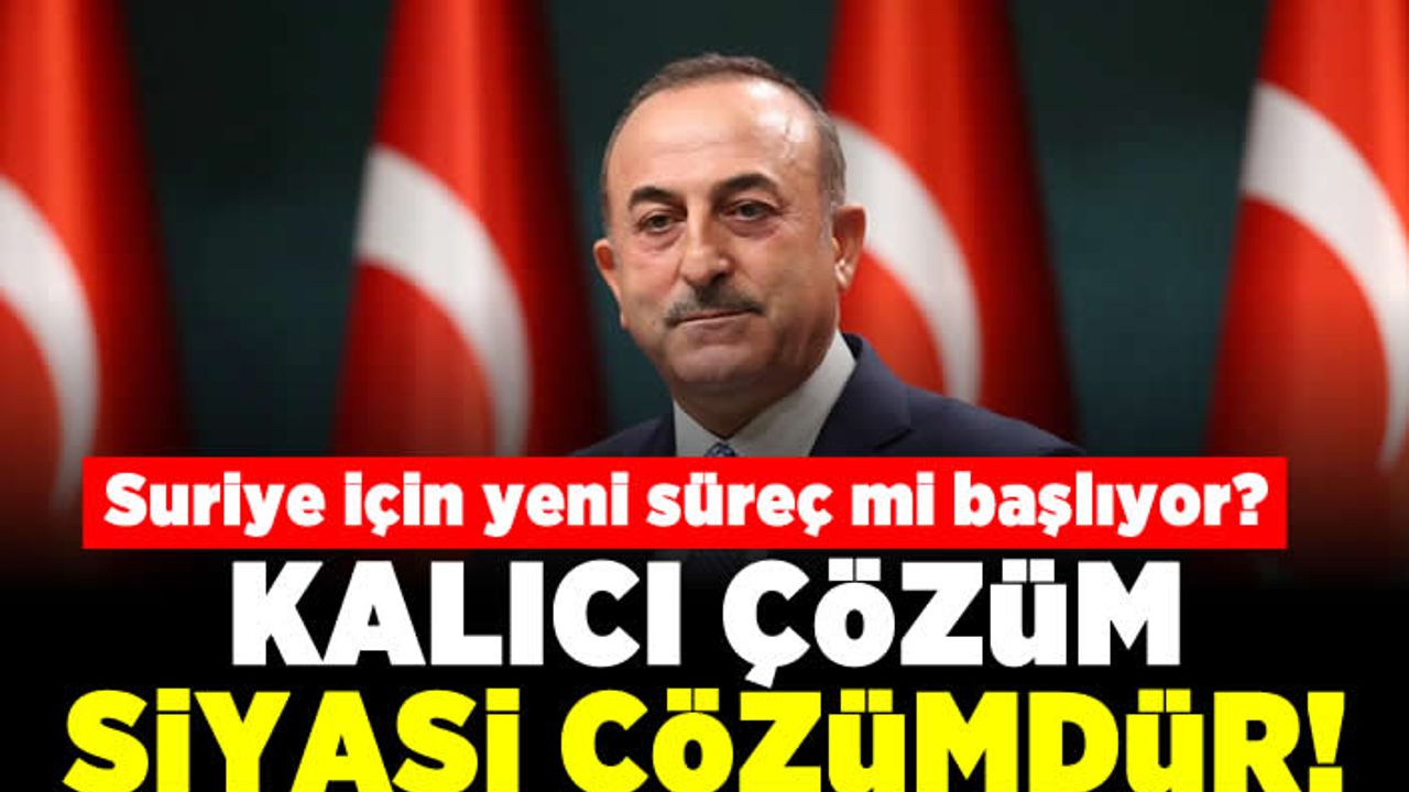 Suriye için yeni süreç mi başlıyor? Kalıcı çözüm siyasi çözümdür!