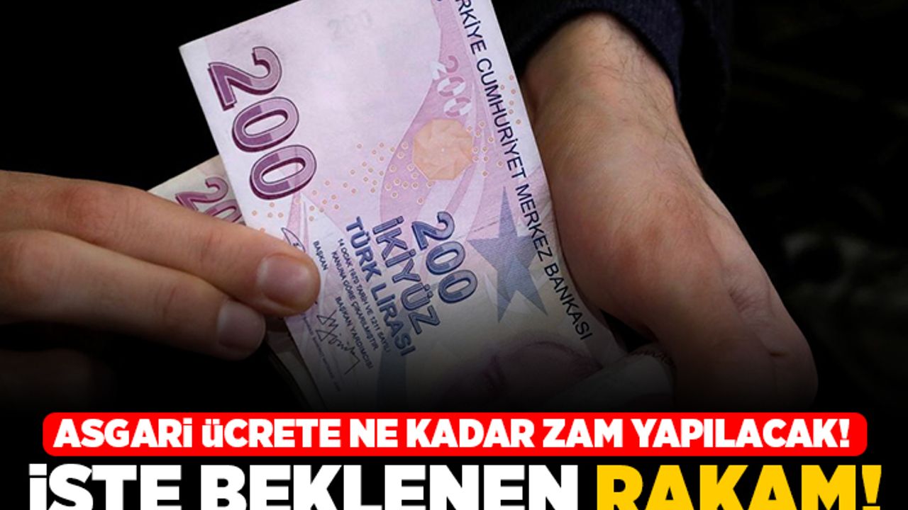 Asgari ücrete ne kadar zam yapılacak! İşte beklenen rakam!
