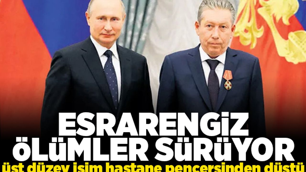 Esrarengiz ölümler sürüyor! Üst düzey isim hastane penceresinden düştü!