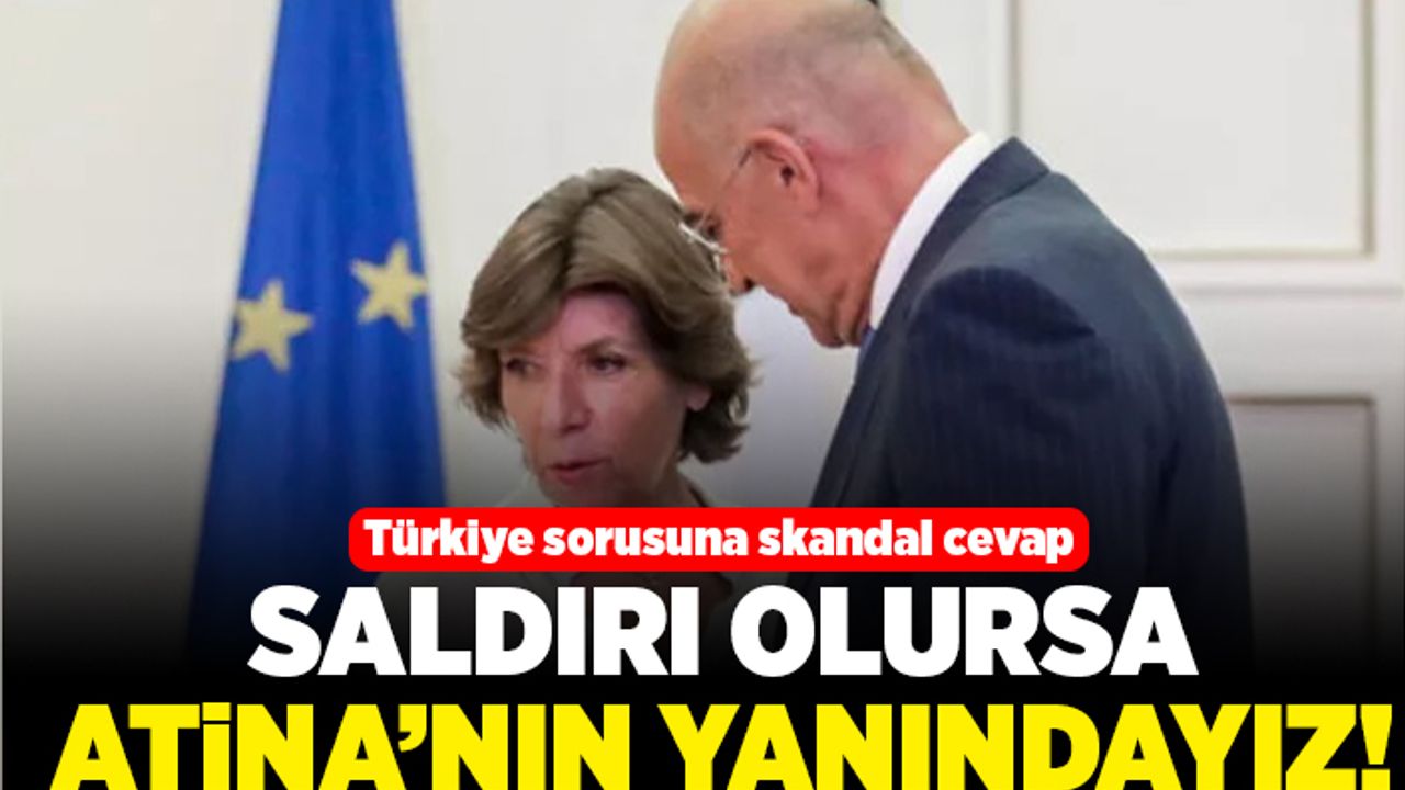 Türkiye sorusuna skandal cevap! Saldırı olursa Atina'nın yanındayız!